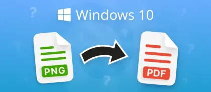 Convert PNG to PDF on Windows 10 for Free: 4 Ways